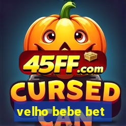 velho bebe bet